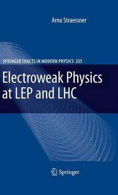 Electroweak Physics at LEP and LHC by Arno Straessner image