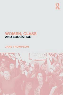 Women, Class And Education by Jane Thompson image