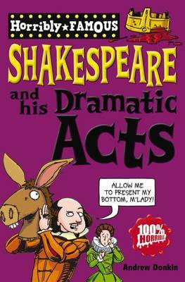 William Shakespeare and His Dramatic Acts by Andrew Donkin image