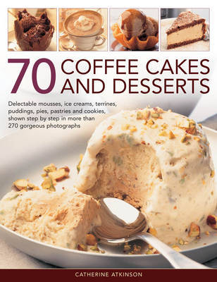 70 Coffee Cakes & Desserts by Catherine Atkinson image