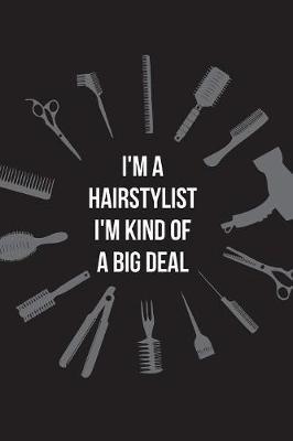 I'm a Hairstylist I'm Kind Of A Big Deal by Beautiful Useful Journal image