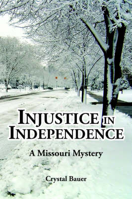 Injustice in Independence by Crystal Bauer image