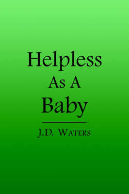 Helpless As A Baby by J. D. Waters image