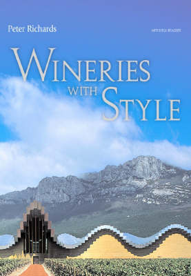 Wineries with Style: From Around the World on Hardback by Peter Richards