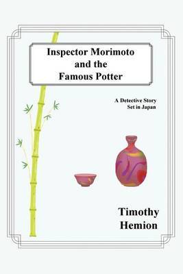 Inspector Morimoto and the Famous Potter by Timothy Hemion image