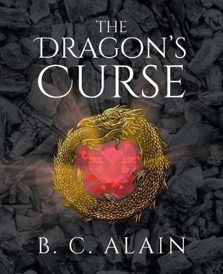 The Dragon's Curse by B C Alain image