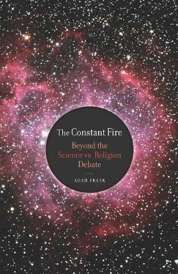 The Constant Fire by Adam Frank image
