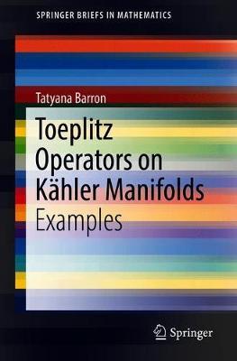 Toeplitz Operators on Kahler Manifolds by Tatyana Barron image