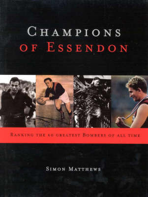 Champions of Essendon by Simon Matthews image