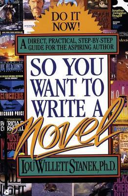 So You want to Write a Novel ? by , Lou Stanek image