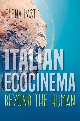 Italian Ecocinema Beyond the Human by Elena Past image
