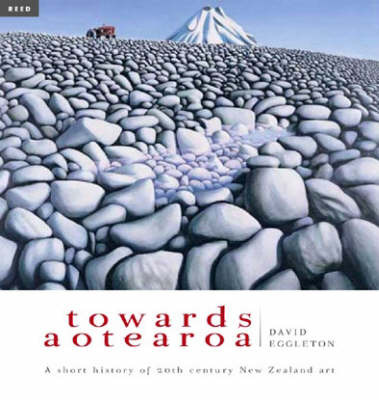 Towards Aotearoa: A Short History of 20th Century New Zealand Art by David Eggleton image