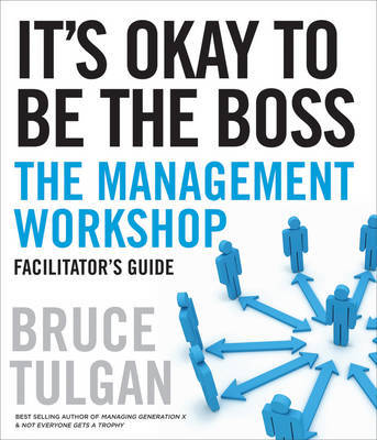 It's Okay to Be the Boss Facilitator's Guide Set by Bruce Tulgan image
