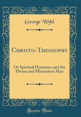 Christo-Theosophy by George Wyld image