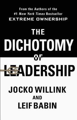 The Dichotomy of Leadership by Jocko Willink image