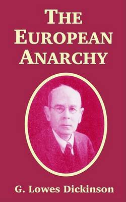 The European Anarchy by G.Lowes Dickinson image