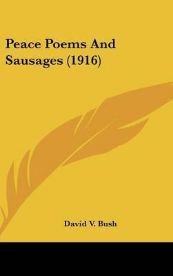 Peace Poems and Sausages (1916) by David V. Bush image