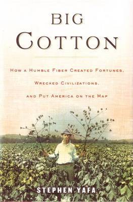 Big Cotton by Stephen H. Yafa image