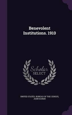 Benevolent Institutions. 1910 by John Koren image