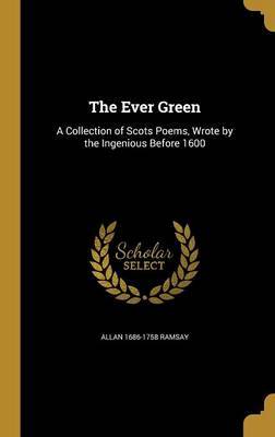 The Ever Green on Hardback by Allan 1686-1758 Ramsay