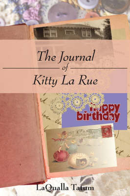 The Journal of Kitty La Rue by LaQualla Tatum image
