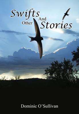 Swifts and Other Stories by Dominic O'Sullivan image