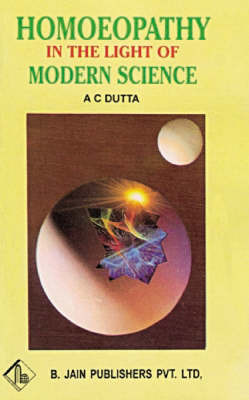 Homoeopathy in the Light of Modern Science by A.C. Dutta image