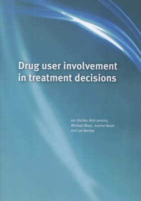 Drug User Involvement in Treatment Decisions by Michael Bloor image