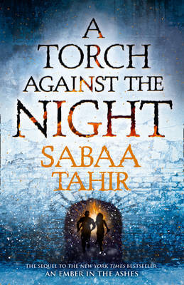 A Torch Against the Night by Sabaa Tahir image
