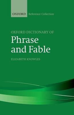 The Oxford Dictionary of Phrase and Fable on Hardback