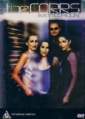 Corrs, The - Live In London on DVD Corrs, The - Live In London on DVD