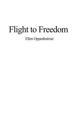 Flight to Freedom by Ellen Oppenheimer image