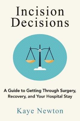 Incision Decisions by Kaye Newton