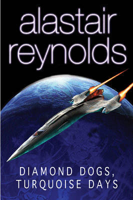 Diamond Dogs, Turquoise Days by Alastair Reynolds image