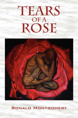 Tears of a Rose... by Ronald Montgomery image