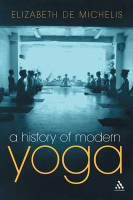 A History of Modern Yoga by Elizabeth De Michelis image