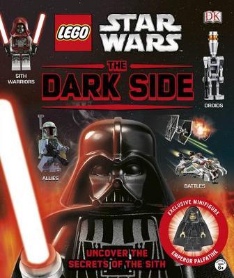 LEGO Star Wars: The Dark Side (with exclusive minifigure!) on Hardback by DK