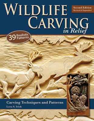Wildlife Carving in Relief, 2nd Edn Rev and Exp by Lora S. Irish image