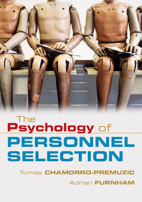 The Psychology of Personnel Selection by Tomas Chamorro-Premuzic