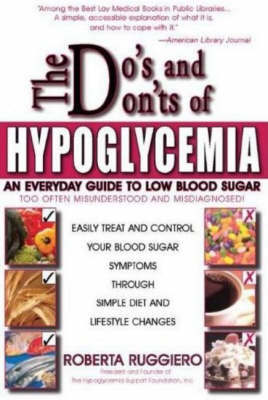 The Do's and Don'ts of Hypoglycemia by Roberta Ruggiero image