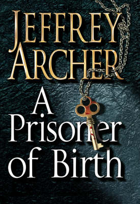 A Prisoner of Birth by Jeffrey Archer image