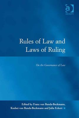 Rules of Law and Laws of Ruling: On the Governance of Law on Hardback by Franz Von Benda-Beckmann