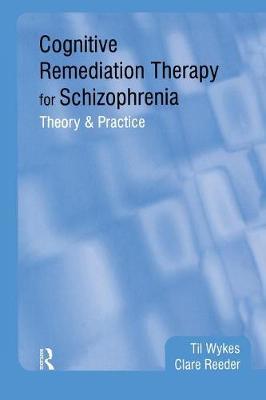 Cognitive Remediation Therapy for Schizophrenia by Til Wykes image