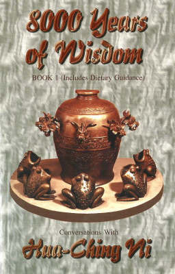 8000 Years of Wisdom by Hua-Ching Ni image