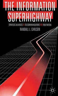 The Information Superhighway on Hardback by Randall L. Carlson