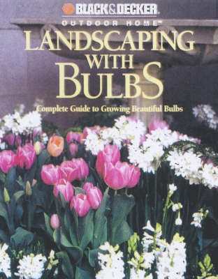 Landscaping with Bulbs: A Complete Guide to Growing Beautiful Bulbs by Robert J Dolezal image