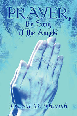Prayer, the Song of the Angels by Ernest D. Thrash image