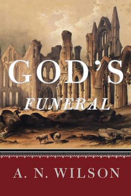 God's Funeral by A.N. Wilson image
