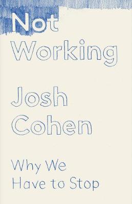 Not Working by Josh Cohen image