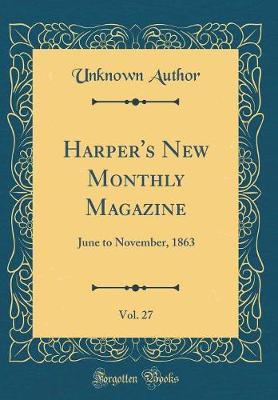 Harper's New Monthly Magazine, Vol. 27 by Unknown Author image